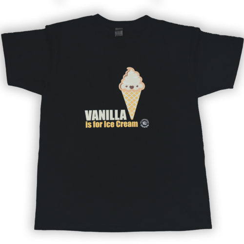 NU Lifestyle - Vanilla Is For Ice Cream T-Shirt